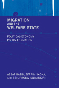 Assaf Razin, Efraim Sadka & Benjarong Suwankiri — Migration and the Welfare State: Political-Economy Policy Formation