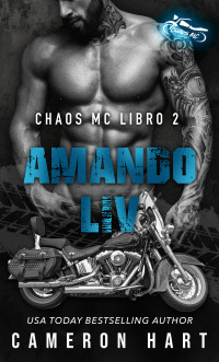 Cameron Hart — Chaos MC 02 - Amando Liv