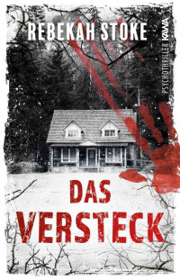 Rebekah Stoke — Das Versteck (German Edition)