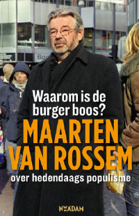 Maarten van Rossem — Waarom is de burger boos?