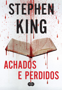 Stephen King — (Bill Hodges #2) Achados e Perdidos