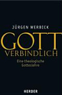 Jürgen Werbick — Gott verbindlich