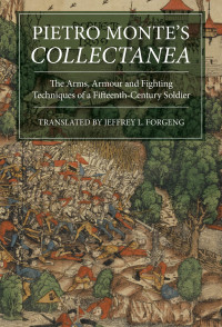 Jeffrey L. Forgeng; — Pietro Monte's Collectanea