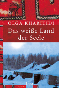 Olga Kharitidi — Das weiße Land der Seele