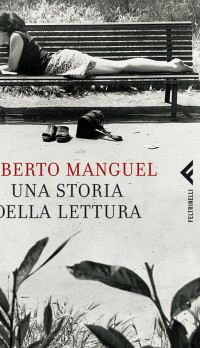 Alberto Manguel — Una storia della lettura