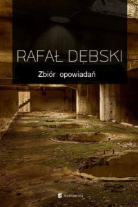 Rafał Dębski — Zbiór opowiadań