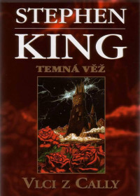 Stephen King — Vlci z Cally (Temna Vez 5)