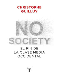 Christophe Guilluy — No society (Spanish Edition)