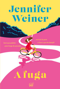 Jennifer Weiner — A fuga