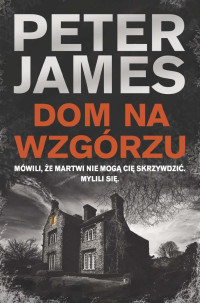 Peter James — Dom na wzgórzu