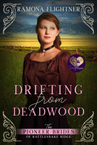 Ramona Flightner — Drifting From Deadwood (Pioneer Brides From Rattlesnake Ridge 06)