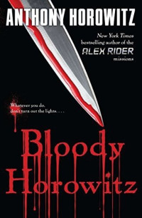 Anthony Horowitz — Bloody Horowitz