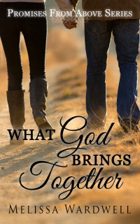 Melissa Wardwell — What God Brings Together