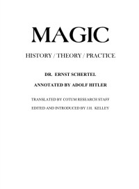 Dr. Ernst Schertel — Magic: History/Theory/Practice 