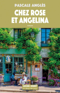 Pascale Anglès — Chez Rose et Angelina