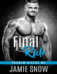 Jamie Snow — Final Ride (Shadow Riders MC Book 5)