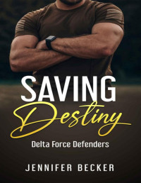 Jennifer Becker — Saving Destiny: Delta Force Defenders