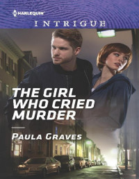 Paula Graves — The Girl Who Cried Murder