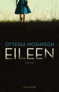 Ottessa Moshfegh — Eileen