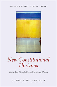 Cormac S. Mac Amhlaigh; — New Constitutional Horizons