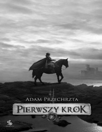 PRZECHRZTA ADAM — Pierwszy Krok