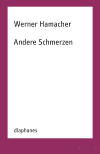 Werner Hamacher — Andere Schmerzen