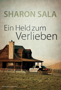 Sala, Sharon — Ein Held zum Verlieben