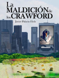 Javier Palacio Elola [Palacio Elola, Javier] — La maldición de los Crawford