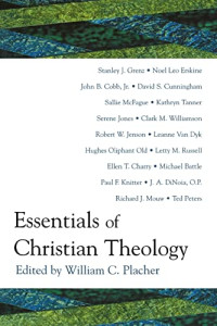 Stanley James Grenz, William Carl Placher — Essentials of Christian Theology