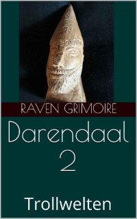 Raven Grimoire — Darendaal 2: Trollwelten (German Edition)