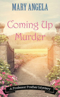 Mary Angela — Coming Up Murder