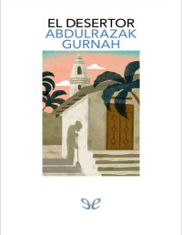 Abdulrazak Gurnah — El desertor