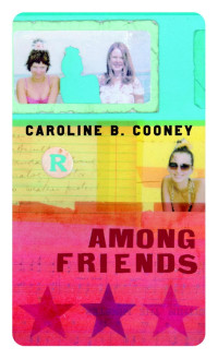 Caroline B. Cooney — Among Friends