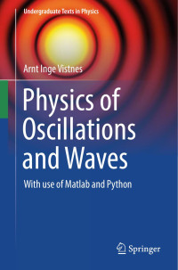 Arnt Inge Vistnes — Physics of Oscillations and Waves