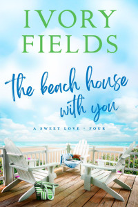 Ivory Fields — Sweet Love 04 - The Beach House With You 4