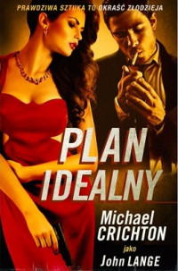 Crichton Michael — Plan Idealny