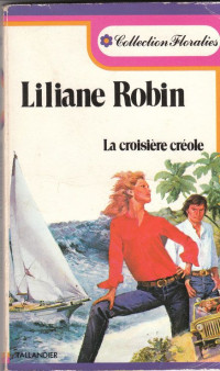 Robin Liliane [Liliane, Robin] — La croisière créole