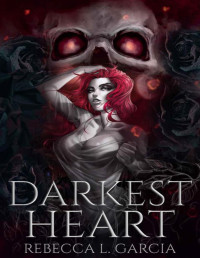 Garcia, Rebecca L. — Darkest Heart
