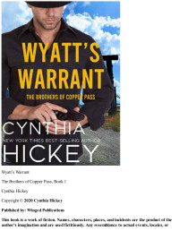 Cynthia Hickey — Wyatt's Warrant: A cowboy romantic suspense (The Brothers of Copper Pass Book 1)