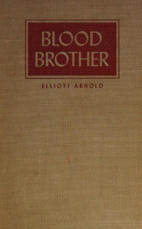 Elliott Arnold — Blood brother