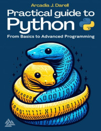 Arcadia J. Darell — Practical Guide to Python