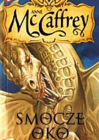 Anne McCaffrey — Smocze oko