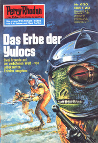 Darlton, Clark — [Perry Rhodan 0630] • Das Erbe der Yulocs