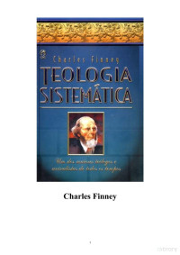 Charles G. Finney — Teologia sistemática