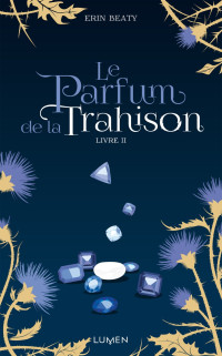  — Le parfum de la trahison