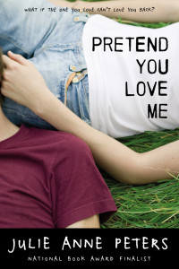 Julie Anne Peters — Pretend You Love Me