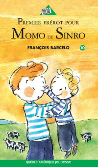 François Barcelo — Momo de Sinro 10 - Premier frérot pour Momo de Sinro