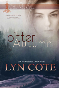 Lyn Cote — Bitter Autumn: A Christian Romantic Suspense (Northen Shore Intrigue)