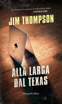 Jim Thompson — Alla larga dal texas