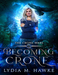 Lydia M. Hawke — Becoming Crone